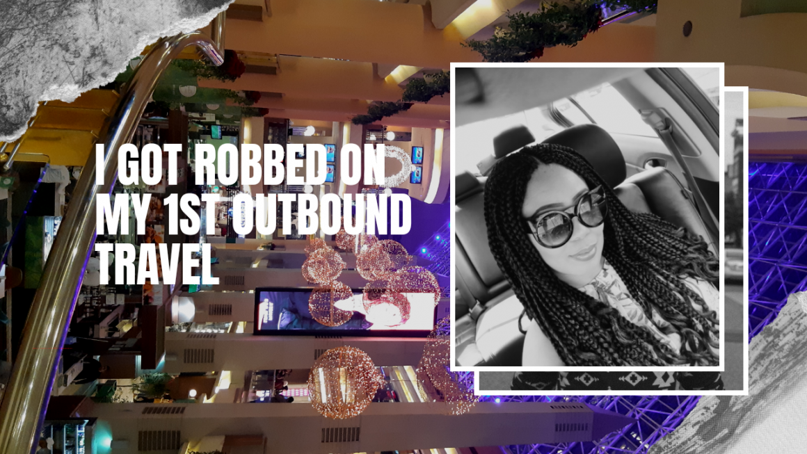 I got robbed on my 1st outbound travel