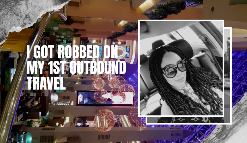 I got robbed on my 1st outbound travel