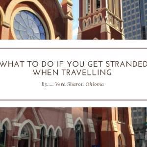 What to do if you get stranded when travelling!
