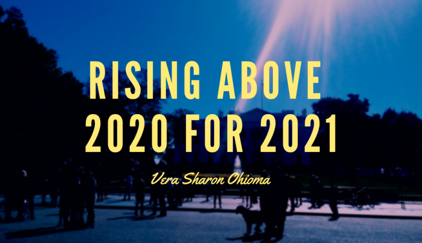 RISING ABOVE 2020 FOR 2021